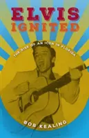 Elvis Ignited: Vzestup ikony na Floridě - Elvis Ignited: The Rise of an Icon in Florida