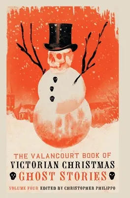 Valancourtova kniha viktoriánských vánočních strašidelných příběhů, svazek 4 - The Valancourt Book of Victorian Christmas Ghost Stories, Volume 4