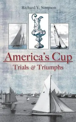 Americký pohár: Zkoušky a triumfy - America's Cup: Trials & Triumphs