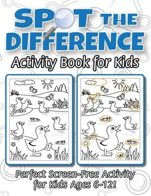 Kniha aktivit pro děti: (ve věku 6-12 let) Najdi 10 rozdílů na každém políčku! (Engage Books (Aktivity)) - Spot the Difference Activity Book for Kids: (Ages 6-12) Spot 10 Differences in Every Spread! (Engage Books (Activities))