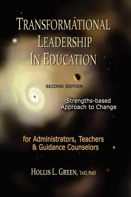 Transformační vedení ve vzdělávání: Druhé vydání - Transformational Leadership in Education: Second Edition