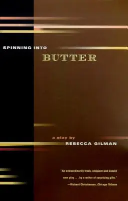 Spřádání do másla: A Play - Spinning Into Butter: A Play
