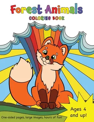 Omalovánky lesních zvířat pro děti ve věku 4-8 let! - Forest Animals Coloring Book for Kids Ages 4-8!