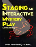 Inscenace interaktivní hry s tajemstvím: Šestitýdenní program pro rozvoj divadelních dovedností - Staging an Interactive Mystery Play: A Six-Week Program for Developing Theatre Skills