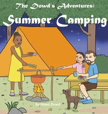 Dobrodružství Dowdových: Letní kempování - The Dowd's Adventure: Summer Camping
