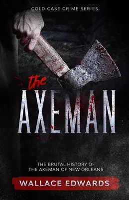 Sekerník: Brutální historie sekerníka z New Orleans - The Axeman: The Brutal History of the Axeman of New Orleans