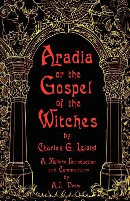 Aradia aneb Evangelium čarodějnic - Aradia or the Gospel of the Witches