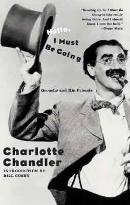 Dobrý den, už musím jít: Groucho a jeho přátelé - Hello, I Must Be Going: Groucho and His Friends