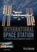 Mezinárodní vesmírná stanice: Interaktivní vesmírné dobrodružství - International Space Station: An Interactive Space Exploration Adventure