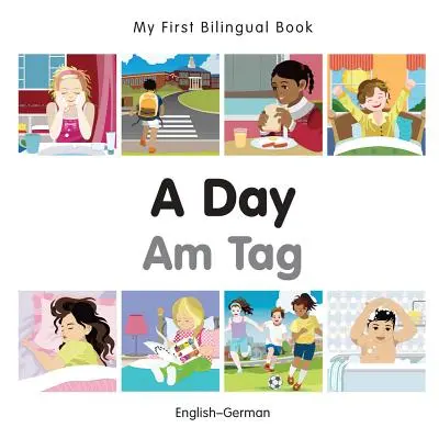 Moje první dvojjazyčná kniha-Den (anglicko-německá) - My First Bilingual Book-A Day (English-German)