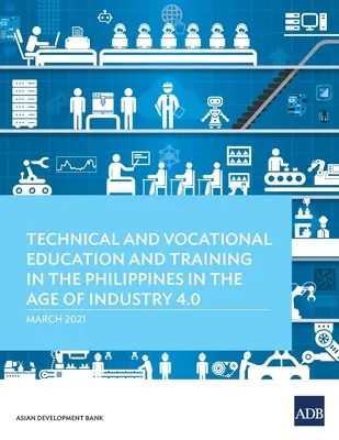 Technické a odborné vzdělávání a příprava na Filipínách ve věku průmyslu 4.0 - Technical and Vocational Education and Training in the Philippines in the Age of Industry 4.0