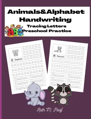 Zvířátka a abeceda Ruční psaní: Obkreslování písmen, cvičení pro předškoláky - Animals&Alphabet Handwriting: Tracing Letters, Preschool Practice