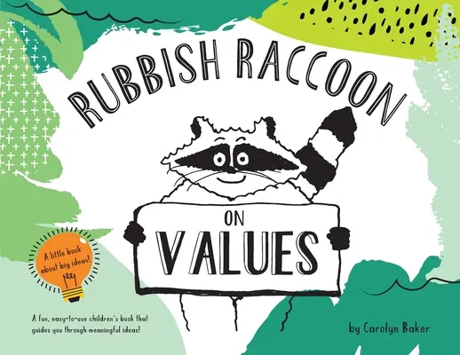 Rubbish Raccoon: O hodnotách - Rubbish Raccoon: On Values
