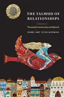 Talmud o vztazích, 2. díl, 2. část: Židovská komunita a její hranice - The Talmud of Relationships, Volume 2, 2: The Jewish Community and Beyond