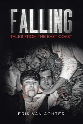 Pád: Příběhy z východního pobřeží - Falling: Tales from the East-Coast
