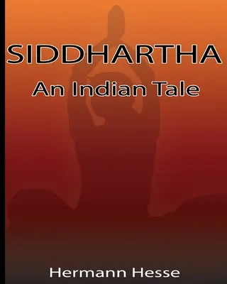 Siddhártha: Indický příběh - Siddhartha: An Indian Tale