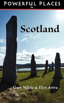 Silná místa ve Skotsku - Powerful Places in Scotland