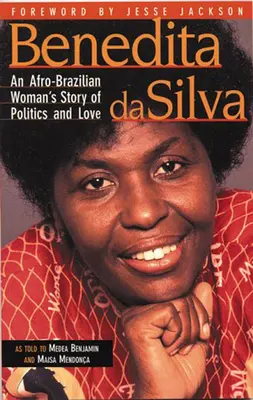 Benedita da Silva: Příběh afrobrazilské ženy o politice a lásce - Benedita da Silva: An Afro-Brazilian Woman's Story of Politics and Love