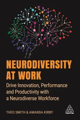 Neurodiverzita v práci: Inovace, výkonnost a produktivita s neurodiverzní pracovní silou. - Neurodiversity at Work: Drive Innovation, Performance and Productivity with a Neurodiverse Workforce