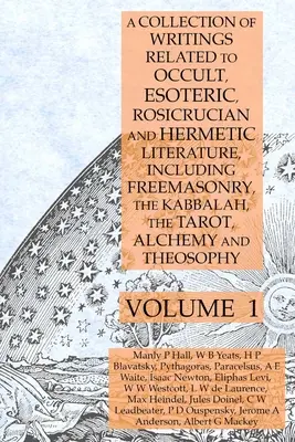 Sbírka spisů souvisejících s okultní, esoterickou, rosikruciánskou a hermetickou literaturou, včetně zednářství, kabaly, tarotu, alchymie a magie. - A Collection of Writings Related to Occult, Esoteric, Rosicrucian and Hermetic Literature, Including Freemasonry, the Kabbalah, the Tarot, Alchemy and