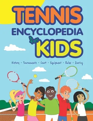 Tenisová encyklopedie pro děti - Tennis Encyclopedia for Kids