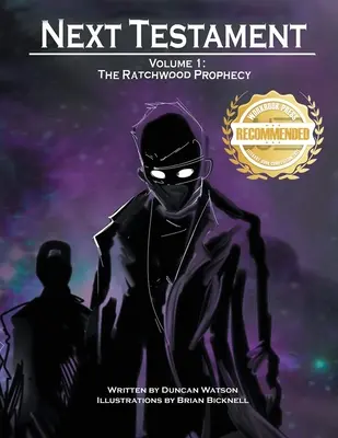 Ratchwoodské proroctví: Ratchwoodovo proroctví: První díl Dalšího zákona - The Ratchwood Prophecy: The First Volume of Next Testament