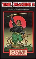 Stroj času 3: Samurajský meč - Time Machine 3: Sword of the Samurai