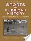 Sport v amerických dějinách: Od kolonizace ke globalizaci - Sports in American History: From Colonization to Globalization