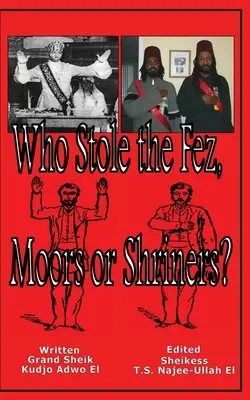 Kdo ukradl fez, Maurové nebo svatoušci? - Who Stole the Fez, Moors or Shriners?