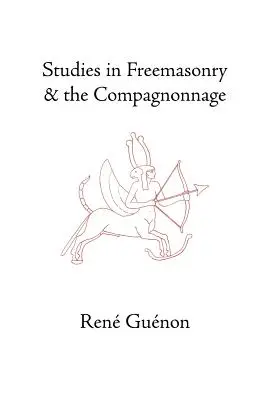 Studie o svobodném zednářství a Compagnonnage - Studies in Freemasonry and the Compagnonnage