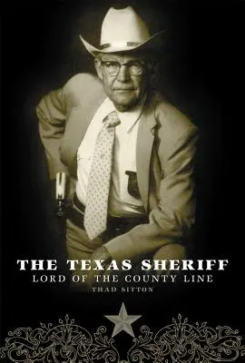 Texaský šerif: Šerif: Pán okresní hranice - The Texas Sheriff: Lord of the County Line