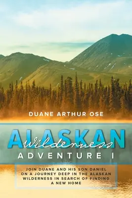 Dobrodružství v aljašské divočině: Kniha 1 - Alaskan Wilderness Adventure: Book 1