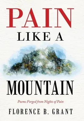 Bolest jako hora: Poems Forged from Nights of Pain: Poems Forged from Nights of Pain - Pain Like a Mountain: Poems Forged from Nights of Pain