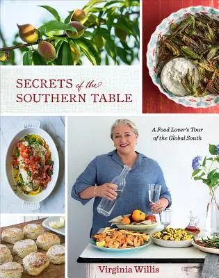 Tajemství jižanského stolu: Milovníci jídla na cestě po globálním Jihu - Secrets of the Southern Table: A Food Lover's Tour of the Global South