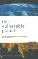 Zranitelná planeta: Krátké ekonomické dějiny životního prostředí - The Vulnerable Planet: A Short Economic History of the Environment
