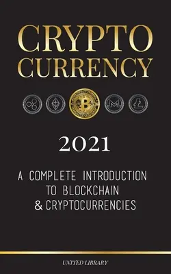Kryptoměny 2021: (Bitcoin, Litecoin, Ethereum, Cardano, Polkadot, Bitcoin Cas): Kompletní úvod do blockchainu a kryptoměn. - Cryptocurrency 2021: A Complete Introduction to Blockchain & Cryptocurrencies: (Bitcoin, Litecoin, Ethereum, Cardano, Polkadot, Bitcoin Cas