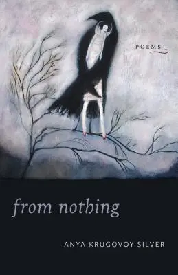 Z ničeho: básně - From Nothing: Poems
