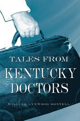 Příběhy kentuckých lékařů - Tales from Kentucky Doctors
