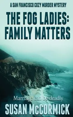Mlžné dámy: Rodinné záležitosti - The Fog Ladies: Family Matters