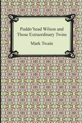 Puddn'head Wilson a ta neobyčejná dvojčata - Puddn'head Wilson and Those Extraordinary Twins