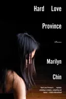 Tvrdá láska provincie: Básně - Hard Love Province: Poems