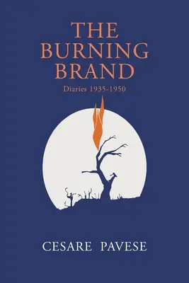 The Burning Brand: Deníky z let 1935-1950 - The Burning Brand: Diaries 1935-1950