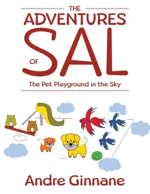Dobrodružství Sala - Hřiště pro zvířátka v oblacích - The Adventures of Sal - The Pet Playground in the Sky