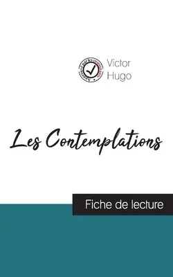Les Contemplations by Victor Hugo (průvodce četbou a kompletní rozbor díla) - Les Contemplations de Victor Hugo (fiche de lecture et analyse complte de l'oeuvre)