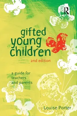 Nadané malé děti: Průvodce pro učitele a rodiče - Gifted Young Children: A guide for teachers and parents