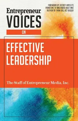 Hlasy podnikatelů o efektivním vedení - Entrepreneur Voices on Effective Leadership