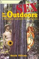 Sex v přírodě: Vycházka do přírody: Humorný přístup k rekreaci - Sex in the Outdoors: A Humorous Approach to Recreation