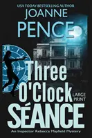 Three O'Clock Sance [Large Print]: Záhada inspektora Rebeccy Mayfieldové. - Three O'Clock Sance [Large Print]: An Inspector Rebecca Mayfield Mystery