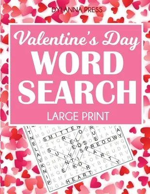 Valentýnské hledání slov ve velkém tisku: 50 tematických hádanek - Valentine's Day Word Search Large Print: 50 Themed Puzzles