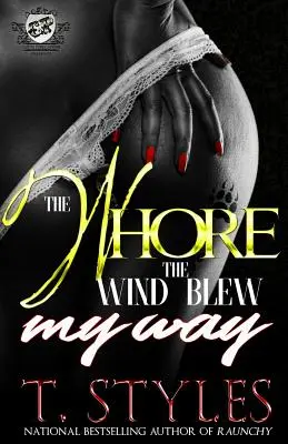 Děvka, kterou mi vítr zavál do cesty (The Cartel Publications Presents) - The Whore The Wind Blew My Way (The Cartel Publications Presents)